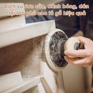 Dịch vụ Sơn sửa, đánh bóng, dán lại lớp phủ cho tủ gỗ hiệu quả