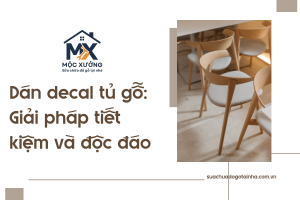 Dán decal tủ gỗ: Giải pháp tiết kiệm và độc đáo