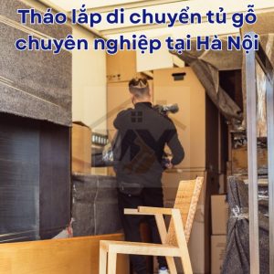 Dịch vụ di chuyển tủ gỗ an toàn, chuyên nghiệp 24/7 tại Hà Nội