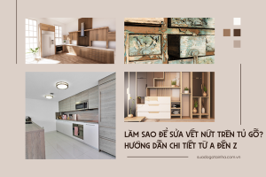 Làm sao để sửa vết nứt trên tủ gỗ? Hướng dẫn chi tiết từ A đến Z