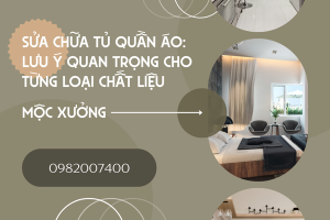 Sửa chữa tủ quần áo: Lưu ý quan trọng cho từng loại chất liệu