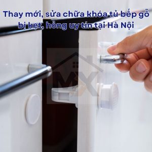 Thay mới, sửa chữa khóa tủ bếp gỗ bị kẹt, hỏng uy tín tại Hà Nội