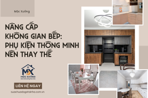 Nâng cấp không gian bếp: Phụ kiện thông minh nên thay thế