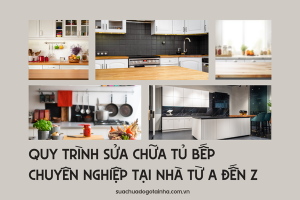 Quy trình sửa chữa tủ bếp chuyên nghiệp tại nhà từ A đến Z
