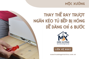 Thay thế ray trượt ngăn kéo tủ bếp bị hỏng dễ dàng chỉ 6 bước