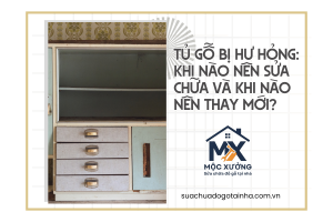 Tủ gỗ bị hư hỏng: Khi nào nên sửa chữa và khi nào nên thay mới?
