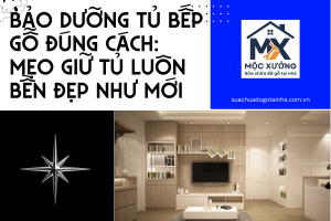 Bảo dưỡng tủ bếp gỗ đúng cách: Mẹo giữ tủ luôn bền đẹp như mới