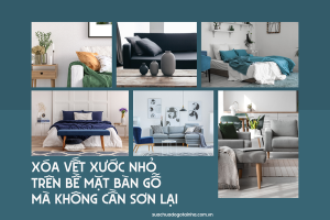 Xóa vết xước nhỏ trên bề mặt bàn gỗ mà không cần sơn lại