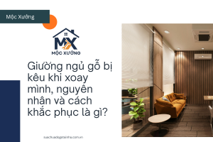 Giường ngủ gỗ bị kêu khi xoay mình, nguyên nhân và cách sửa