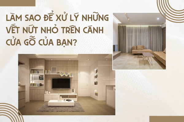 Làm sao để xử lý những vết nứt nhỏ trên cánh cửa gỗ của bạn?